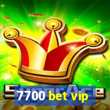 7700 bet vip